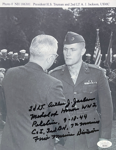 2nd LT. Arthur J. Jackson signed WWII Vintage B&W 8x10 Photo- JSA #SS17692 -Peleliu/Marines/9-18-44/Medal of Honor w/ Truman