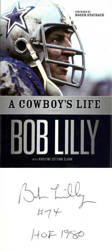 Bob Lilly Signed A Cowboys Life Hardcover Book w/ HOF 1980 Dallas- COA (Staubach Forward)