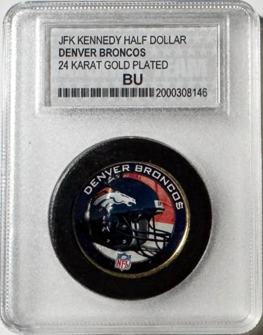 Denver Broncos NFL 24 Karat Gold Plated Kennedy Half Dollar, #1 FAN BU