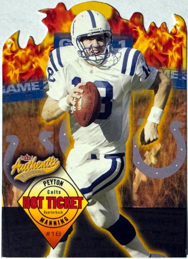 Peyton Manning 2004 Fleer Authentix Hot Ticket Die-Cut Card #7 (Indianapolis Colts/HOF)