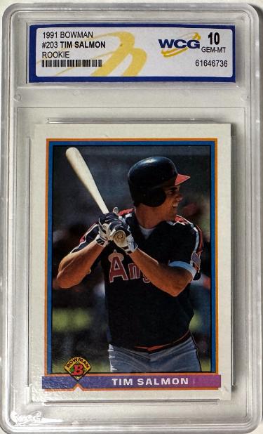Tim Salmon 1991 Bowman Rookie Card (RC) #203- WCG Graded 10 Gem Mint (California Angels)