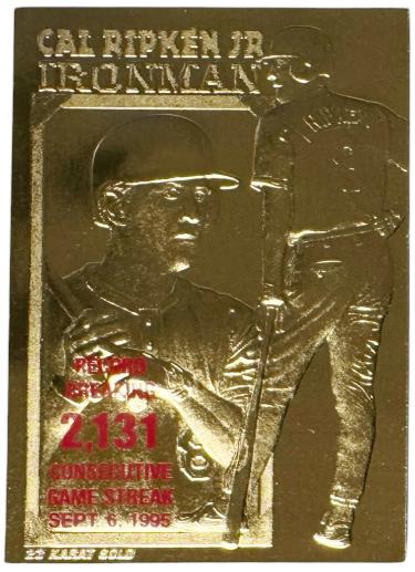 Cal Ripken Jr. 1995 Bleachers 23KT Gold 2131 Ironman Record Breaker Card (Baltimore Orioles/HOF)