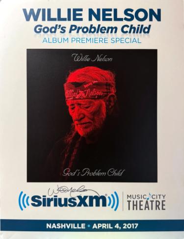 Willie Nelson signed 2017 God's Problem Child Album Premiere Special 22x28 Poster SiriusXM Music City Theatre imperfect- COA (VERY RARE)