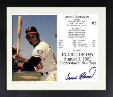 Frank Robinson signed Baltimore Orioles MLB Licensed Hall of Fame Induction Day 8x10 Photo/Card Custom Framing- COA