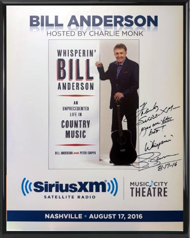 Whisperin' Bill Anderson signed 2016 22"x28" Poster Custom Framing SiriusXM Music City Theatre imperfect- Thanks You are the best!- COA (An Unprecedented Life in Country Music)