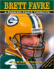 Brett Favre: A Packer Fan's Tribute Hardcover Book (Third Edition, The Final Season) by Tom Kertscher (Green Bay Packers)
