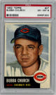 Bubba Church 1953 Topps Baseball Card #47- PSA Graded 6 EX-MT (Cincinnati Reds)