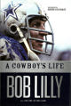 Bob Lilly Signed A Cowboys Life Hardcover Book w/ HOF 1980 Dallas- COA (Staubach Forward)